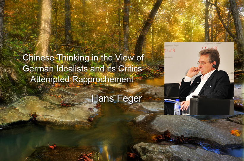 Chinese Thinking in the View of German Idealists and its Critics - Attempted Rapprochement